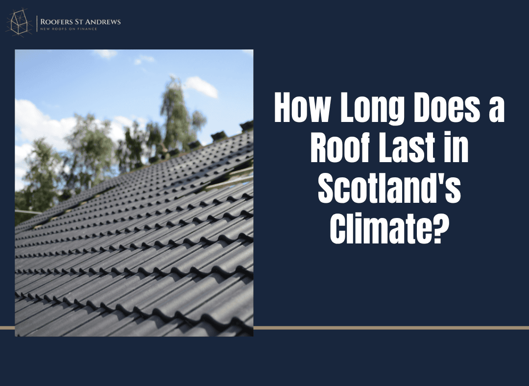How Long Does a Roof Last in Scotland's Climate