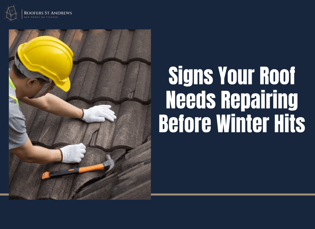 Signs Your Roof Needs Repairing Before Winter Hits
