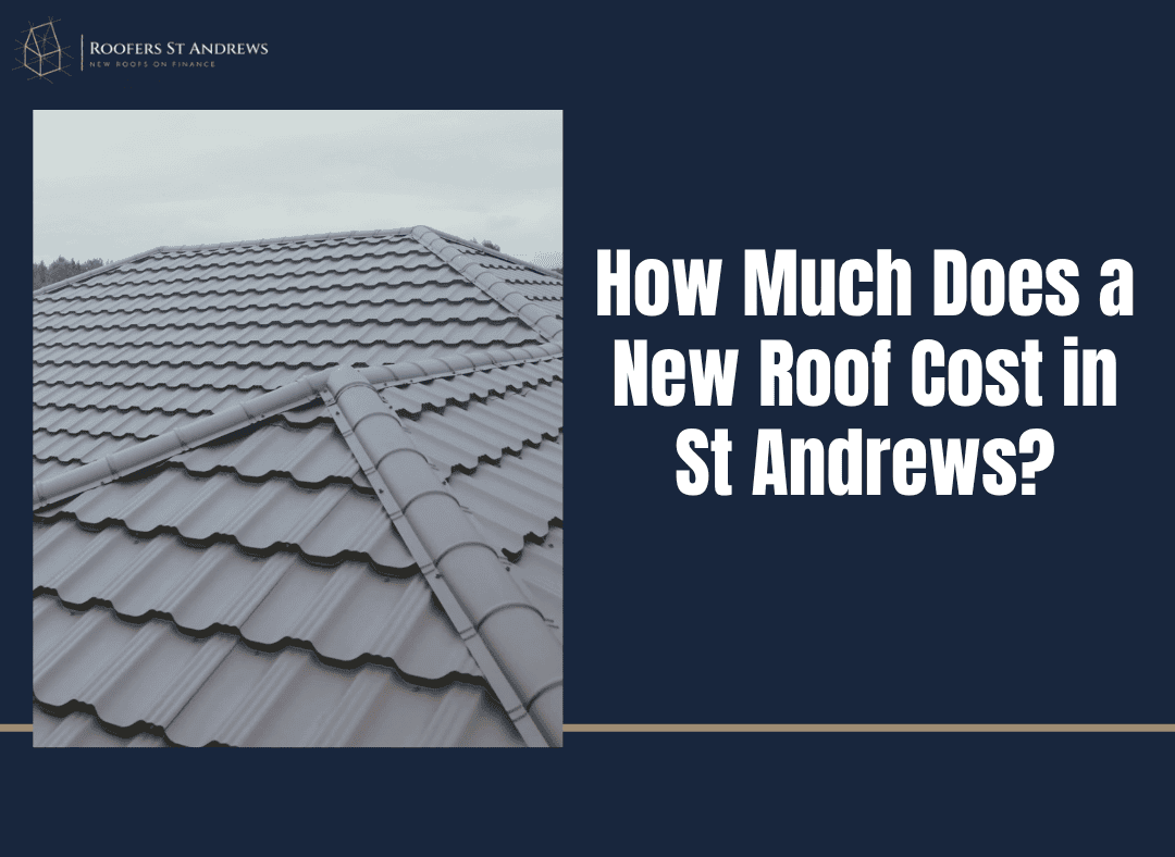 How Much Does a New Roof Cost in St Andrews